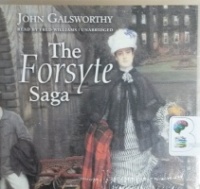 The Forsyte Saga written by John Galsworthy performed by Fred Williams on CD (Unabridged)